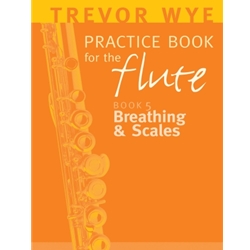 Practice Book, Flute Bk. 5 (Breathing & Scales)